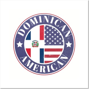 Proud Dominican-American Badge - Dominican Republic Flag Posters and Art